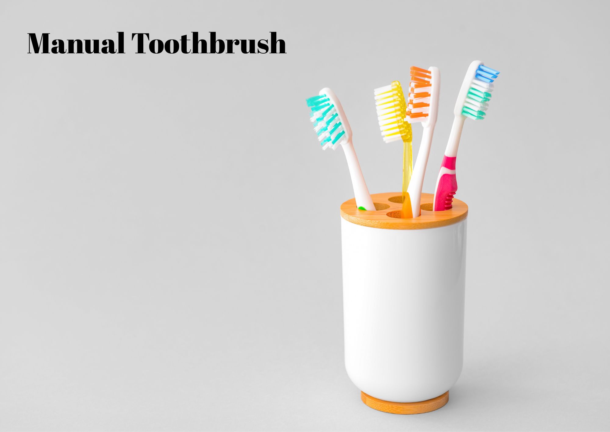 Manual Tooth Brushes